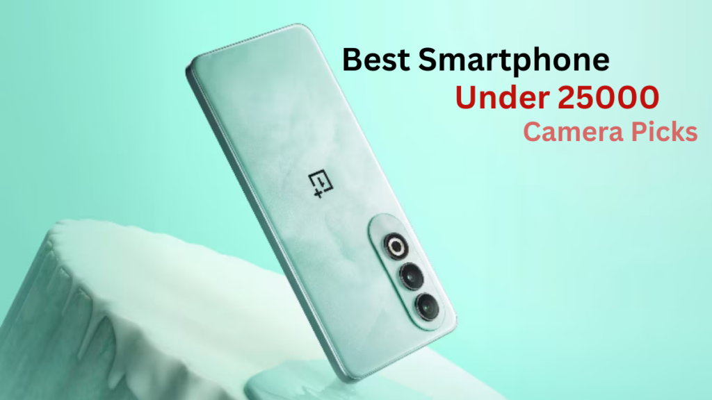 Best Smartphone Under 25000